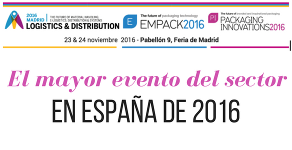 Logistics, Empack y Packaging Innovations Madrid: el mayor evento del sector en España de 2016